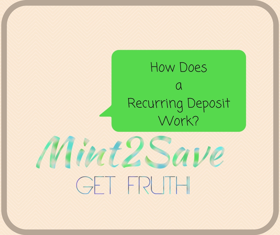 How Does Recurring Deposit Work