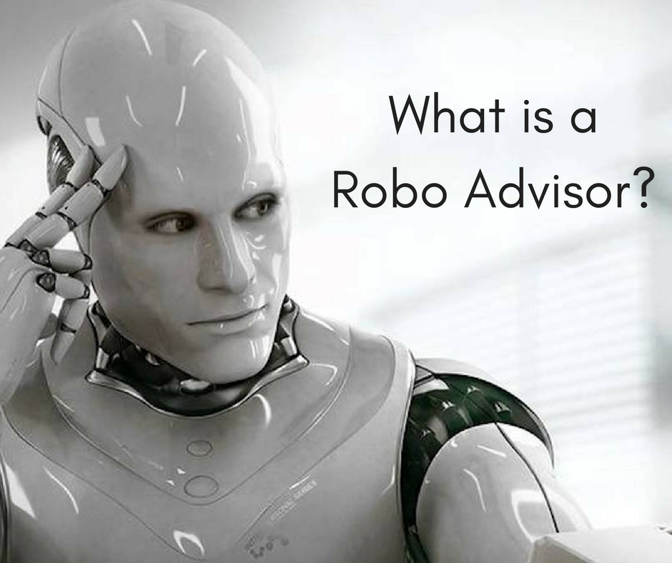 What is a Robo Advisor