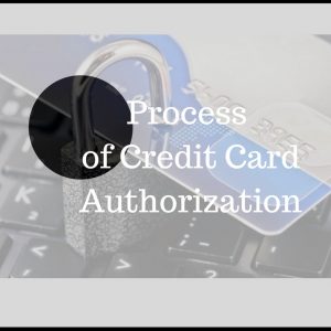 Process of Credit Card Authorization