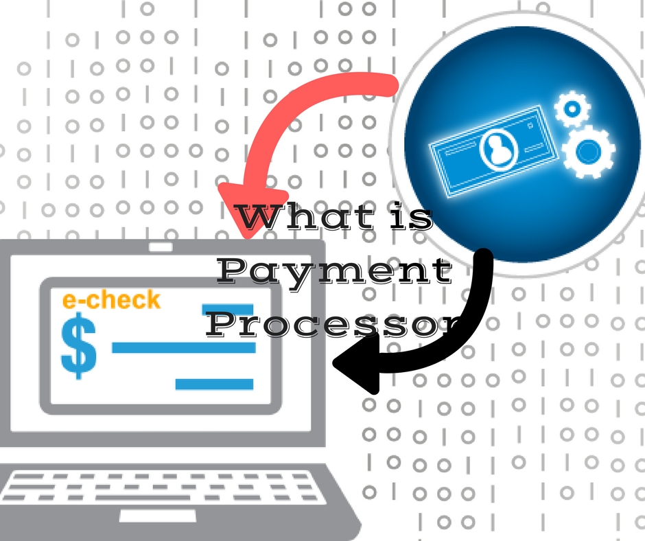 What is Payment Processor