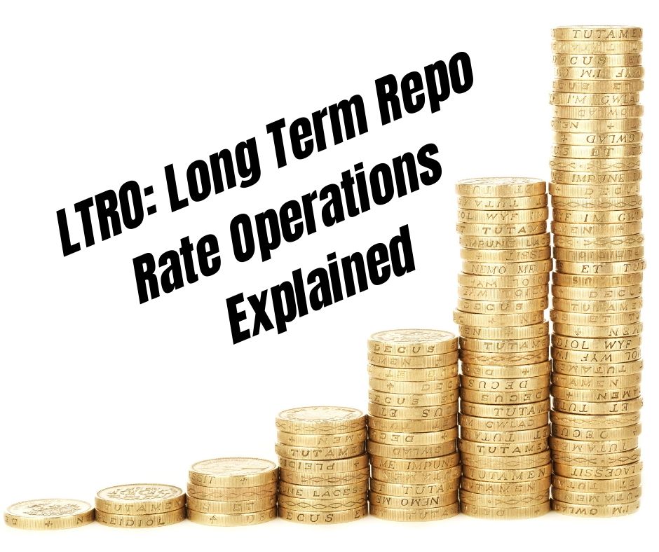 LTRO: Long Term Repo Rate Operations | Explained