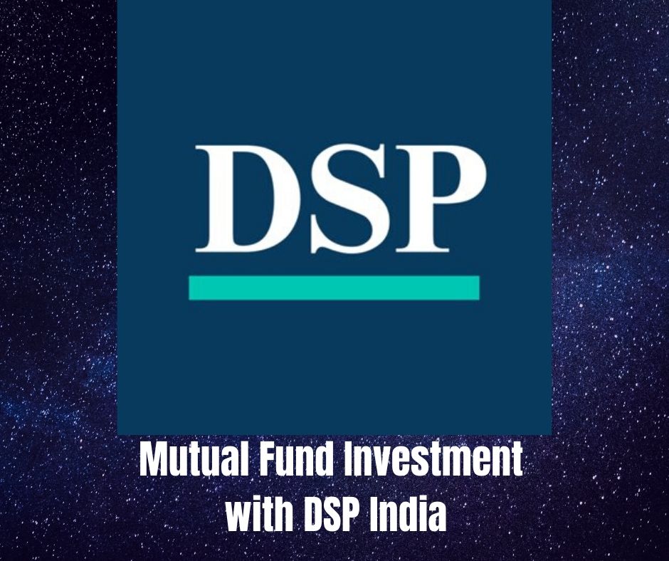 Mutual Fund Investment with DSP India